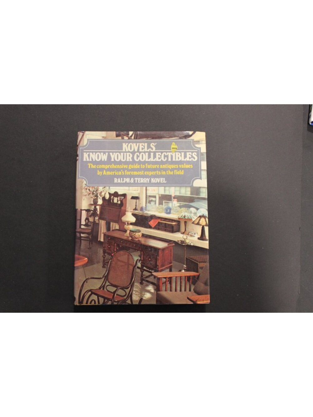 Kovel's Know your Collectibles" by Terry and Ralph Kovel 1981 with Dust Cover